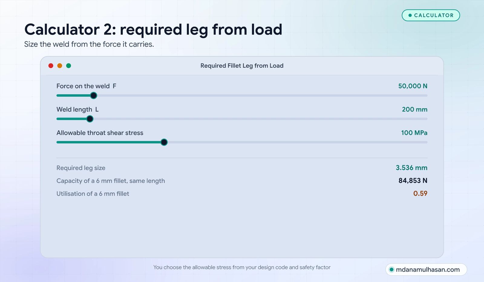 Calculator 2: required leg from force, length and allowable stress